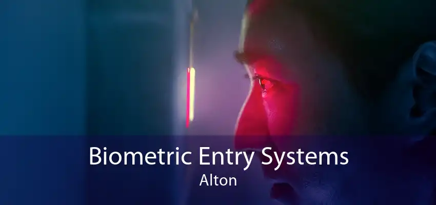 Biometric Entry Systems Alton