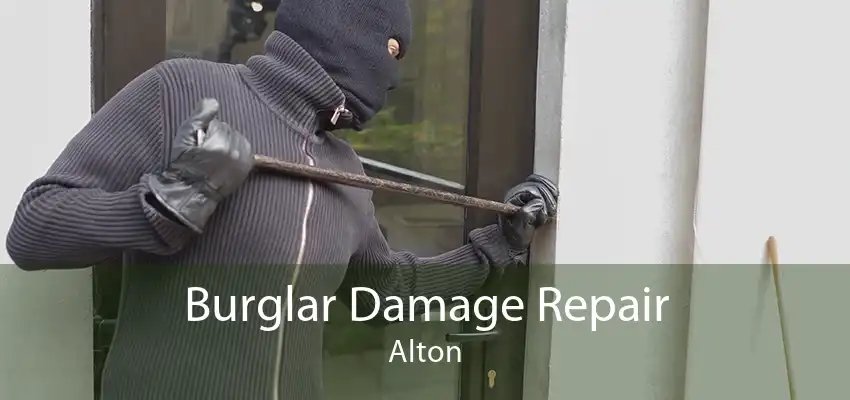 Burglar Damage Repair Alton