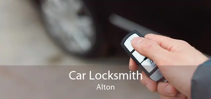 Car Locksmith Alton