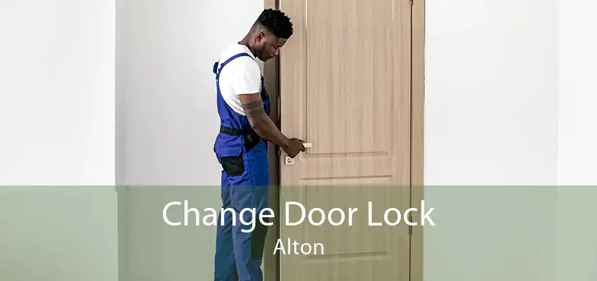 Change Door Lock Alton