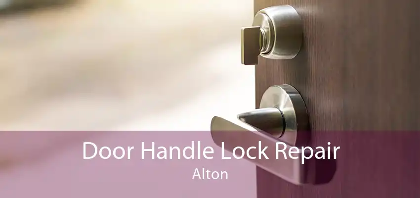 Door Handle Lock Repair Alton