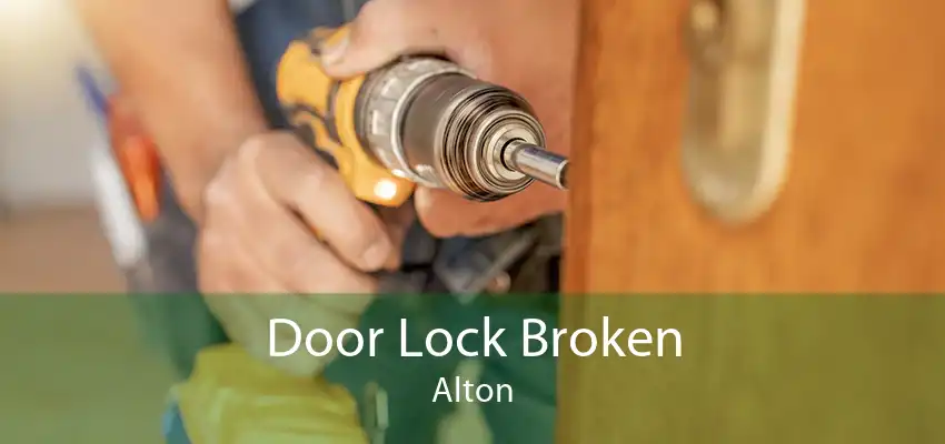Door Lock Broken Alton
