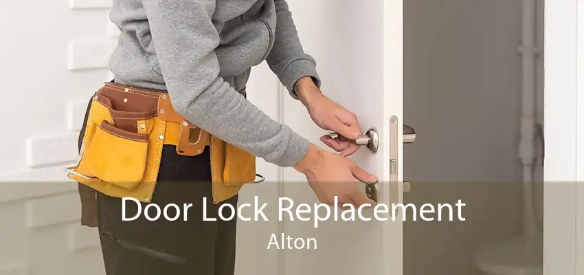 Door Lock Replacement Alton