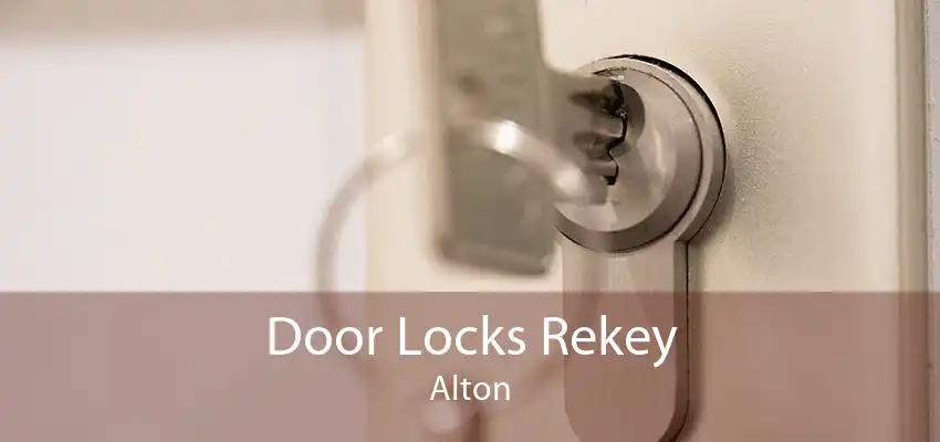 Door Locks Rekey Alton