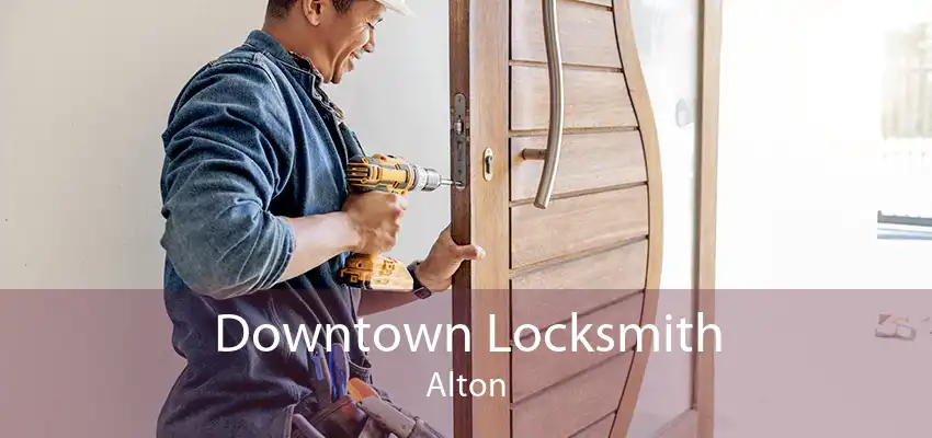 Downtown Locksmith Alton