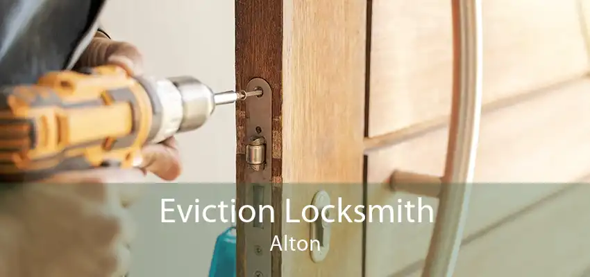 Eviction Locksmith Alton