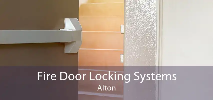 Fire Door Locking Systems Alton