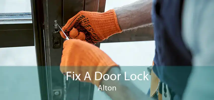 Fix A Door Lock Alton
