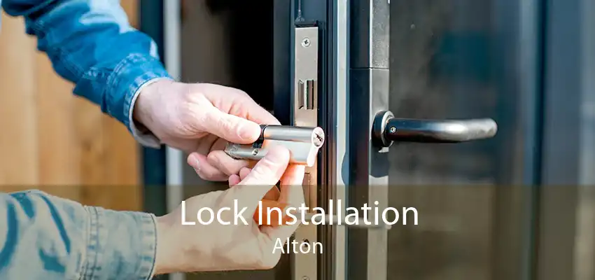 Lock Installation Alton