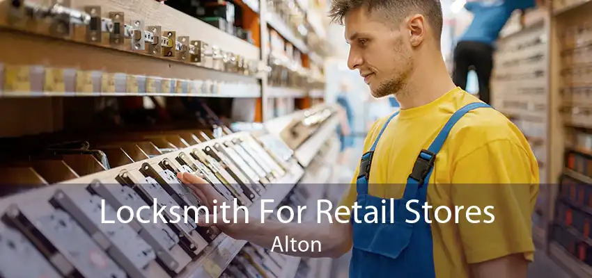 Locksmith For Retail Stores Alton