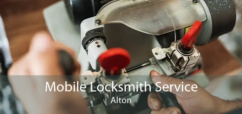 Mobile Locksmith Service Alton