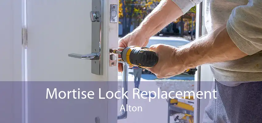 Mortise Lock Replacement Alton