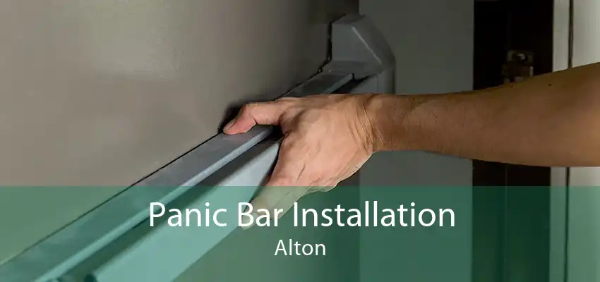 Panic Bar Installation Alton