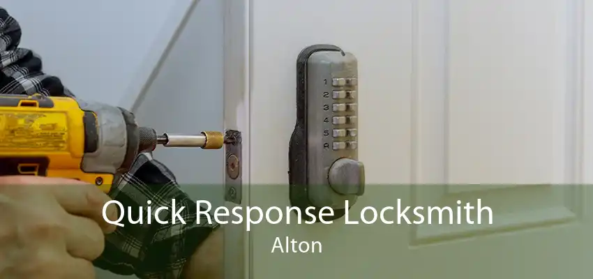 Quick Response Locksmith Alton