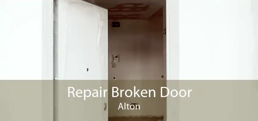 Repair Broken Door Alton
