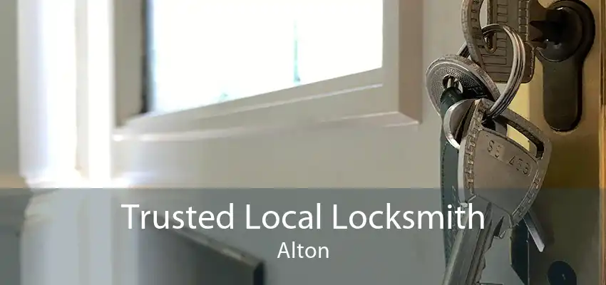 Trusted Local Locksmith Alton